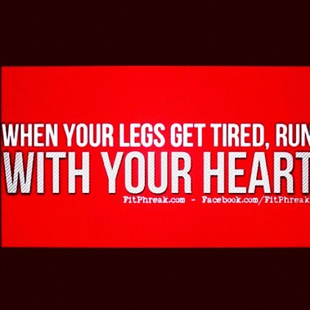  CJ&M When Your Legs Get Tired.. Run with Your Heart